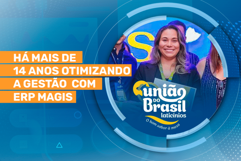Laticínios União do Brasil otimiza suas operações com ERP da Magistech